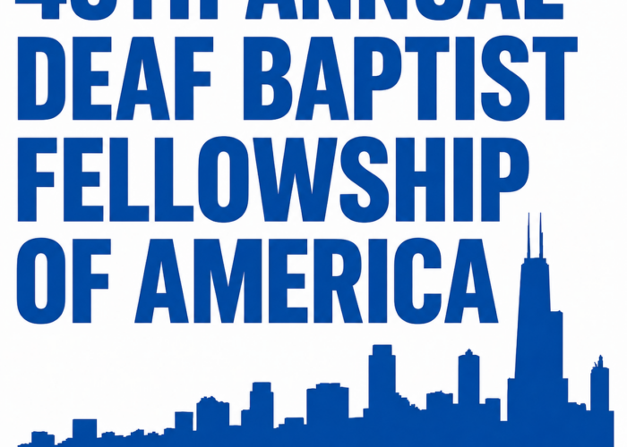 45th Annual DBFA (Deaf Baptist Fellowship of America) Conference